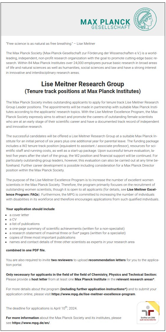 Hello world and to all excellent female researchers out there: the Lise Meitner call is out. This is a tenure track program of the Max-Planck Society. You can choose where you want to take your group, wink-wink...