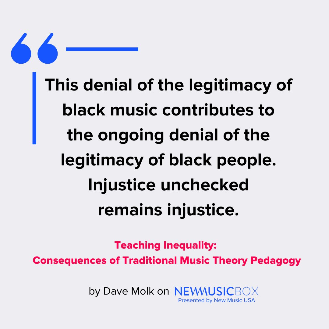 Explore our latest #tbt from the NewMusicBox archive as Dave Molk challenges the status quo and delves into how biases shape our understanding of music.  

Read "Teaching Inequality: Consequences of Traditional Music Theory Pedagogy" now: newmusicusa.org/nmbx/teaching-…
