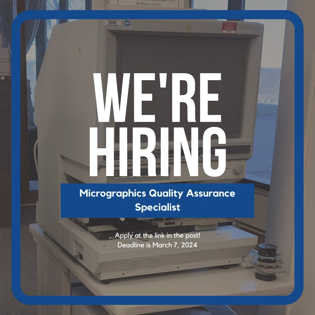 We are seeking a Micrographics Quality Assurance Specialist! Job duties include reviewing/evaluating microfilm/digital images to assure compliance with standards, disseminating info re: quality standards, & corresponding with vendors. Apply at t.ly/W-HK7 by 3/7/24!