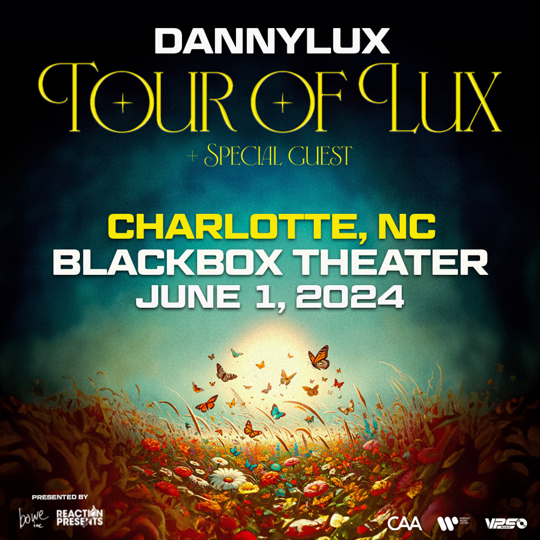 Bowe Inc. (@boweobrien) on Twitter photo JUST ANNOUNCED: <a href="/dannyluxxx/">dannyluxfr</a> #TourOfLux in ATL (5/30) and Charlotte (6/1)!
Presale today (password: DLUX), public on sale Friday 10am ET 🎫 ⬇️
ATLANTA <a href="/CenterStageAtl/">Center Stage Atlanta</a>:: bit.ly/dluxatlmay30
CHARLOTTE <a href="/Blackbox_CLT/">Blackbox Charlotte</a>:: bit.ly/dluxclt JUST ANNOUNCED: <a href="/dannyluxxx/">dannyluxfr</a> #TourOfLux in ATL (5/30) and Charlotte (6/1)!
Presale today (password: DLUX), public on sale Friday 10am ET 🎫 ⬇️
ATLANTA <a href="/CenterStageAtl/">Center Stage Atlanta</a>:: bit.ly/dluxatlmay30
CHARLOTTE <a href="/Blackbox_CLT/">Blackbox Charlotte</a>:: bit.ly/dluxclt