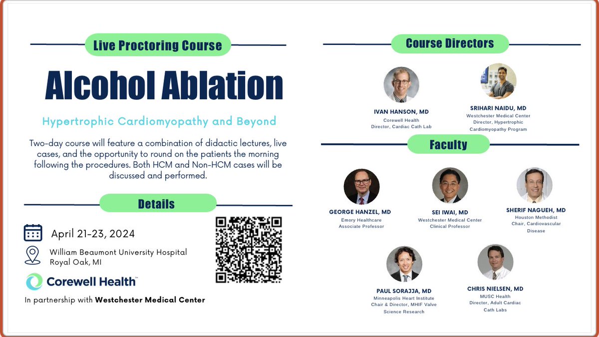 We’re about two months away from the alcohol ablation live proctoring course @CorewellHealth Beaumont, for AF, VT, structural and of course HCM! We have ten spots left sign up now! Check out the faculty and QR code ⬇️