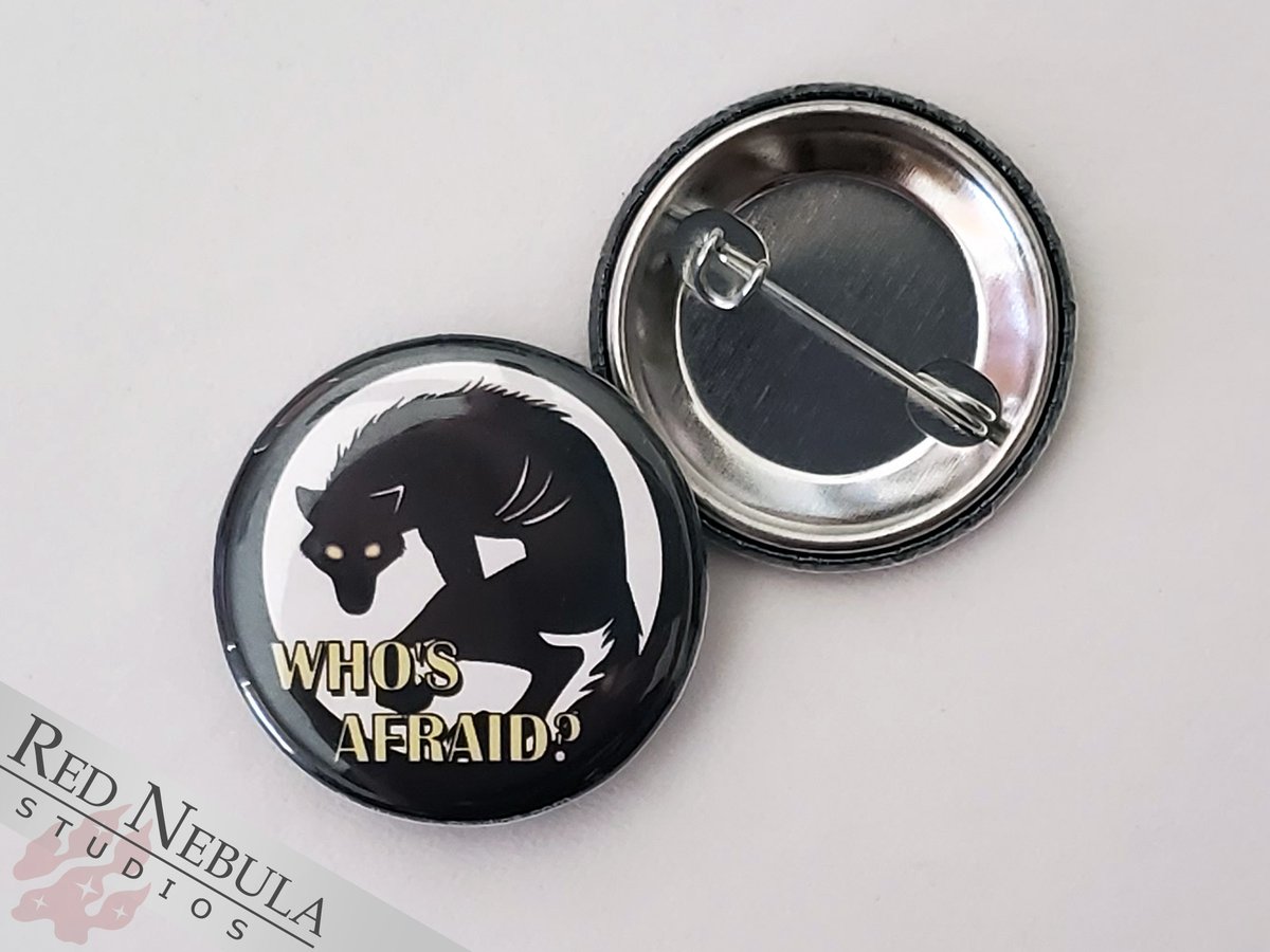 "Who's Afraid" button, available in pinback and keychain. - Robbie