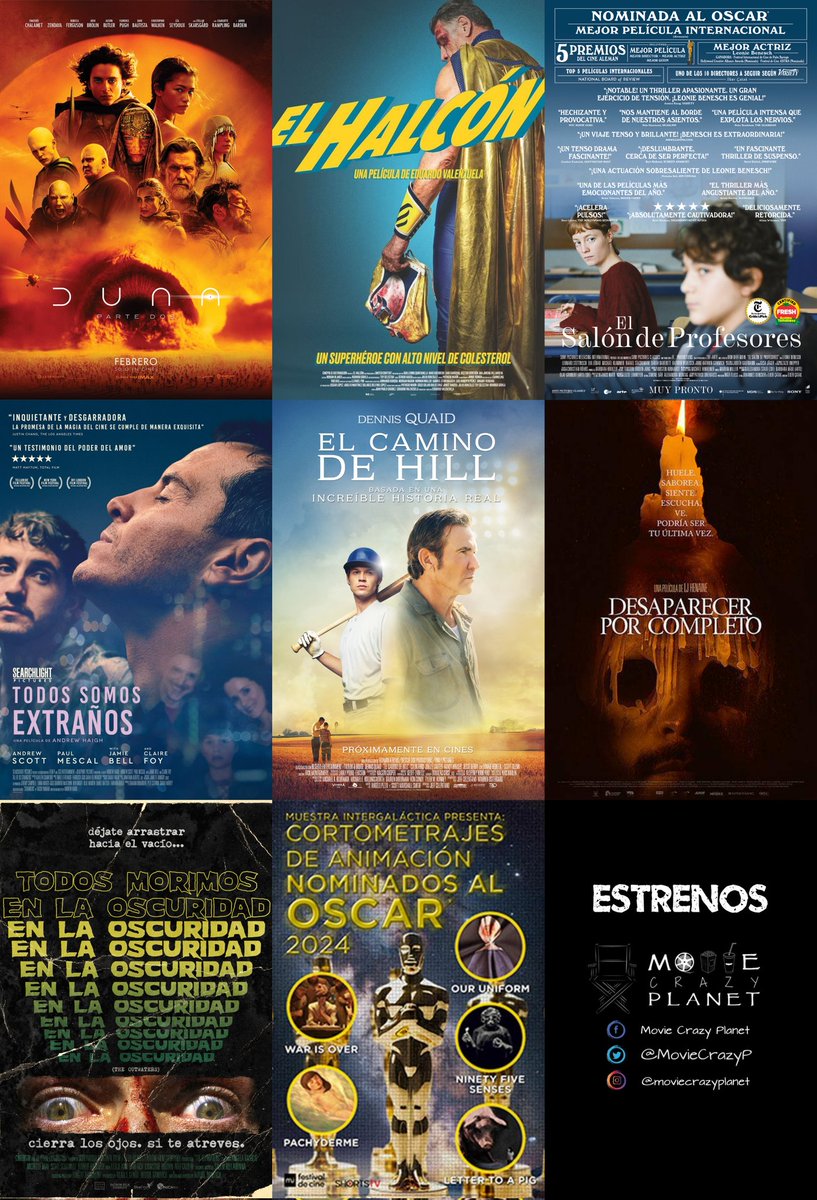 🎬 Estrenos en cines 
🗓 Jueves 29 de febrero 2024

#DunaParteDos
#ElHalcón
#ElSalónDeProfesores
#TodosSomosExtraños
#ElCaminoDeHill
#DesaparecerPorCompleto
#TodosMorimosEnLaOscuridad
Cortometrajes de Animación Nominados al Oscar 2024

💻 moviecrazyplanet.com/?p=5067