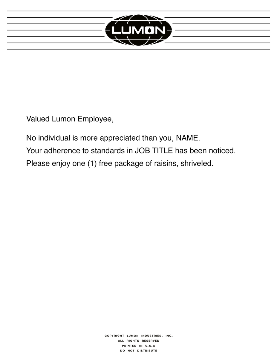 February 29 is Lumon Employee Appreciation Day.

A letter for those who made quota.