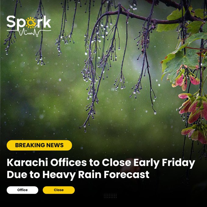 'Karachi offices to close early on Friday due to anticipated heavy rain.'

 #KarachiRain #OfficeClosure #SafetyFirst #WeatherAlert #Sparkpakistan