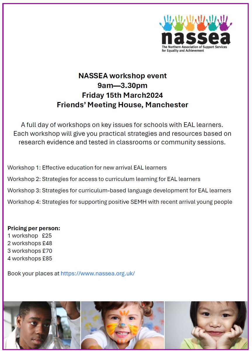 NASSEAServices's tweet image. Our rescheduled workshop event @FriendsMtgHouse Manchester is on 15.3.24, focusing on key areas of teaching and learning for schools with EAL learners. Prices from £25 and sessions include cross-curricular examples for KS 1-4. Flier, details, booking form nassea.org.uk/events