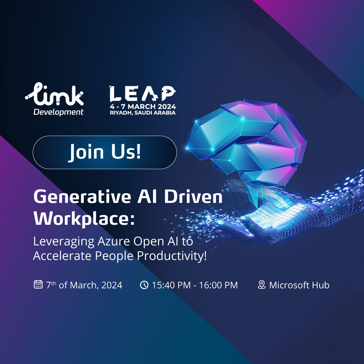The countdown has started for #LEAP2024! Join us on the 7th of March at the Microsoft Hub at the #LEAP24 Exhibition! Attend an insightful session titled ' Generative AI Driven Workplace: Leveraging Azure Open AI to Accelerate People Production!' from 16:40 - 15:00, KSA time