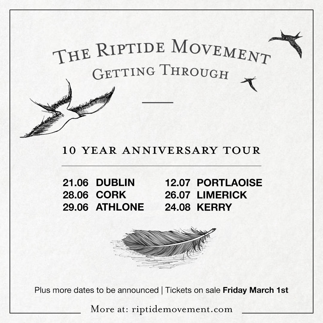 THE RIPTIDE MOVEMENT ‘GETTING THROUGH’ 10TH ANNIVERSARY TOUR Whelan’s Main Venue • Fri 21st June 2024 Tickets on sale Friday at 9am whelanslive.com/event/the-ript… @riptidemovement