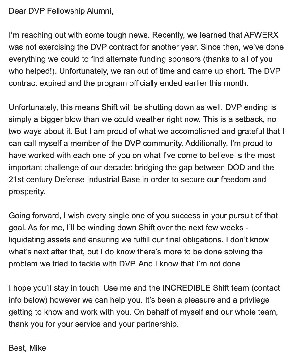 Tough news: the Defense Ventures Program is no more. 
In the spirit of transparency and love for our broader community, here is the note I sent to our 450 alumni this morning.