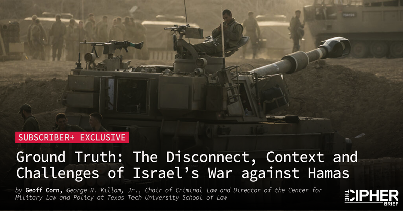 thecipherbrief's tweet image. OPINION / EXPERT PERSPECTIVE -- #CipherBrief Expert Geoffrey Corn who serves as the George R. Killam, Jr. Chair of Criminal Law and Director of the Center for Military Law and Policy, Texas Tech University School of Law shares insights from a series of recent high-level meetings