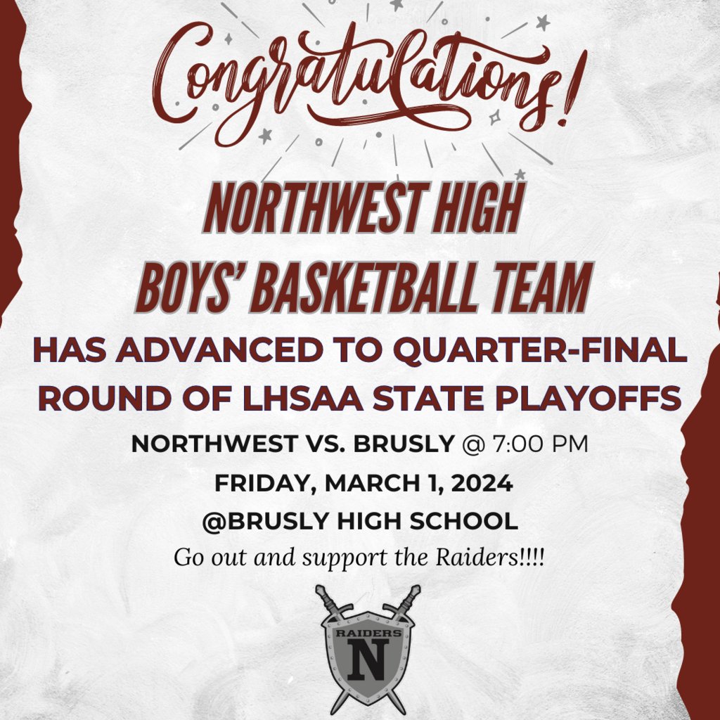 Congratulations to the Northwest High boys' basketball team for advancing to the quarterfinal round of the LHSAA state playoffs. They will be traveling to Brusly on Friday, March 1st, to take on Brusly High.  Go out and support the Raiders! #GoRaiders #BringHomeTheWin