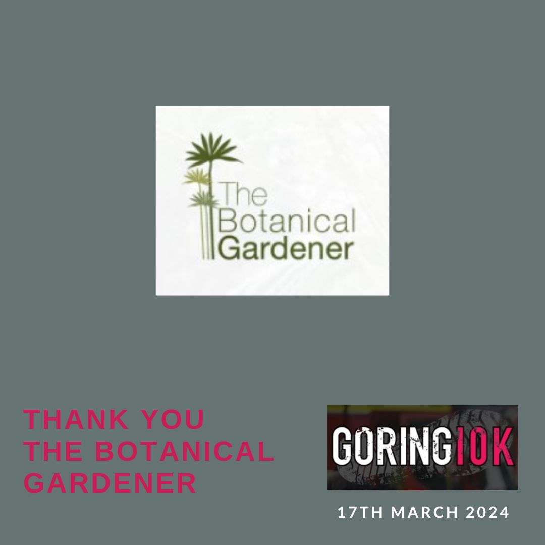 Thank you to The Botanical Gardener, for sponsoring the Goring10K.  A dynamic garden maintenance &amp; design company, they work with clients to guide you through a process that results in a garden that is right for you - sounds perfect, especially with the spring weather on the way.