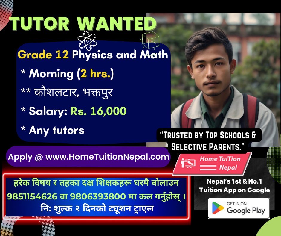 TuitionNepal's tweet image. Tutor Wanted for Grade 12 Physics and Maths in Kaushaltar, Bhaktapur. | Rs. 16,000
 Apply @👉  HomeTuitionNepal.com  
✔️ Home Tuition Nepal, a leading Teacher Job Bank for any subject, grade, board at📱 9851154626 or 9806393800
#hometuition #mathtuition #PhysicsTuition
