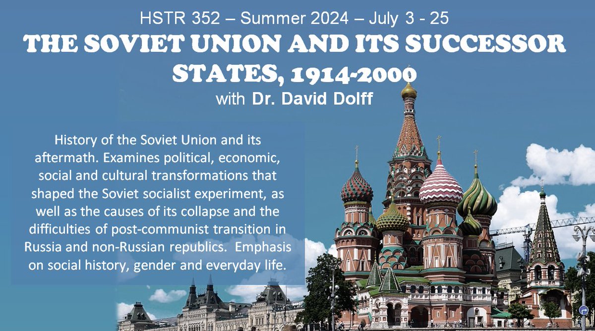 HSTR 352 - THE SOVIET UNION AND ITS SUCCESSOR STATES, 1914-2000 - Summer 2024 with Dr. David Dolff CRN 31380 #UVic #course @UVicHumanities uvic.ca/humanities/his…
