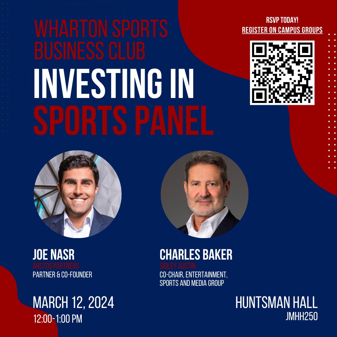 Join the Wharton Sports Business Club for the 'Investing in Sports' panel on 3/12. Hear insights from Joe Nasr, Partner at @arctospartners, & Charles Baker (@BakerSportsLaw), Co-Chair of @SidleyLaw Entertainment, Sports & Media Group. Register: whr.tn/49WcsZ9