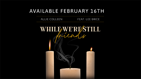 TODAY 4 PM CST the official video for 'While We're Still Friends' feat. Lee Brice will air on @CountryRebel Facebook and Premiering on @StrykTV as well as on Allie Colleen FB page. Tonight at midnight it will go live on her official YouTube! Thank you all for the support!