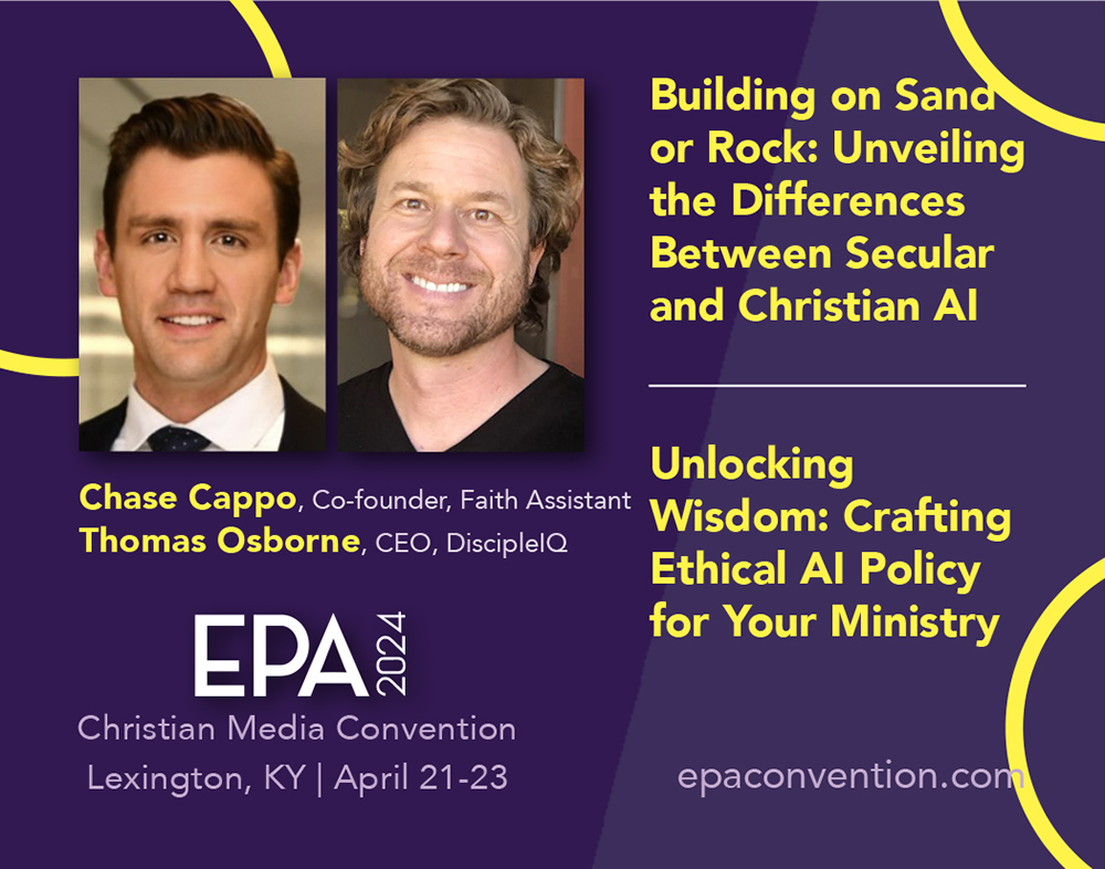 AI is here. And you can gain a fresh, biblically-responsible perspective on how to use it ethically at the EPA convention. Learn more at epaconvention.com.