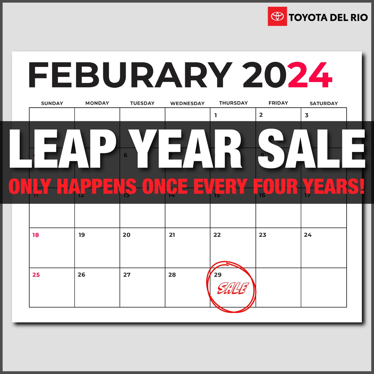 It's February 29th and we are having a Leap Year Sale! 🤩

It only happens ONCE EVERY FOUR YEARS, so don't miss your chance to save BIG on your next vehicle!

#toyotadelrio #toyota #delriotx #drtx #leapyear #sale