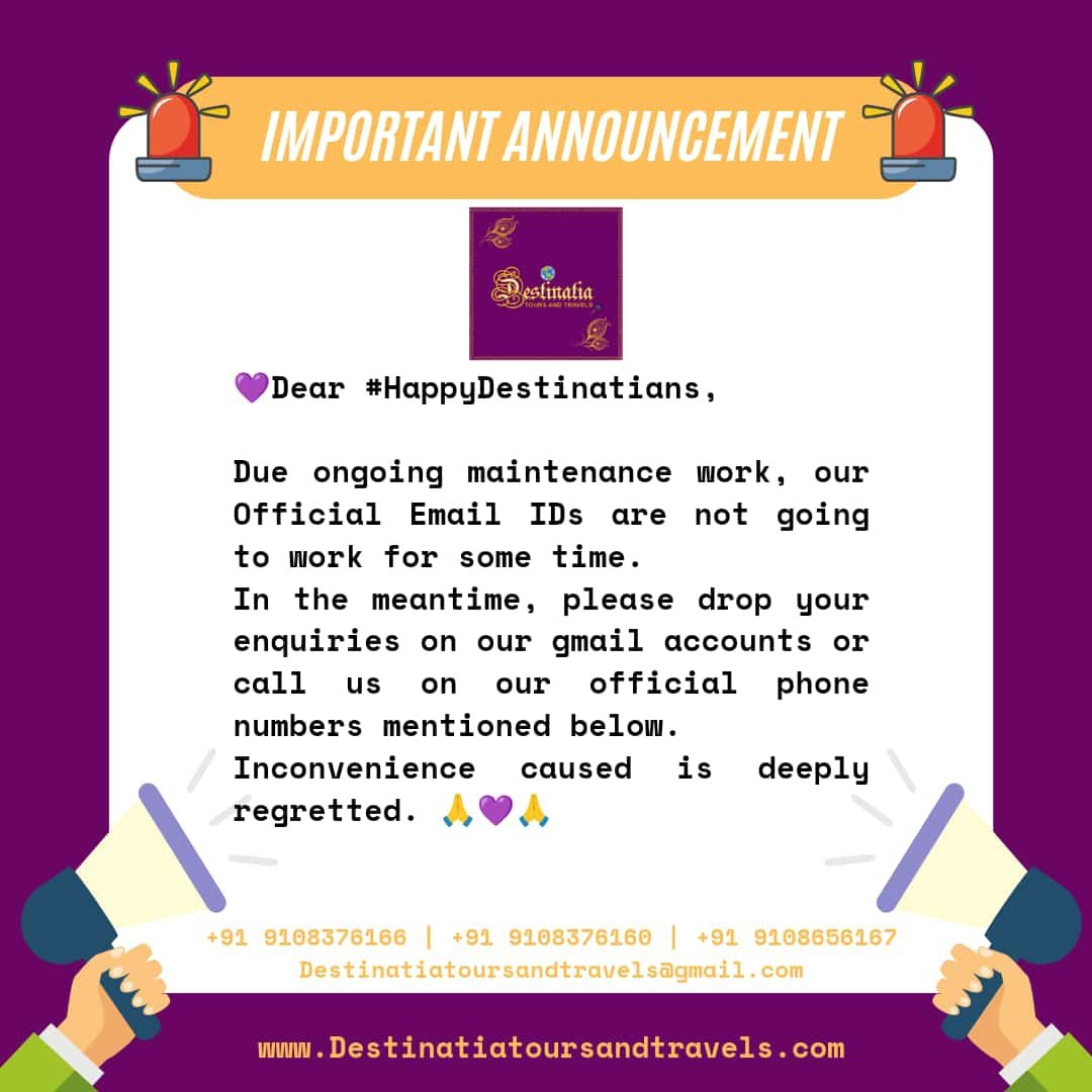 💜Dear #HappyDestinatians,

Due ongoing maintenance work, our Official Email IDs are not going to work for some time. In the meantime, please drop your enquiries on our gmail accounts or call us on our official phone numbers. Inconvenience caused is deeply regretted. 🙏💜🙏
