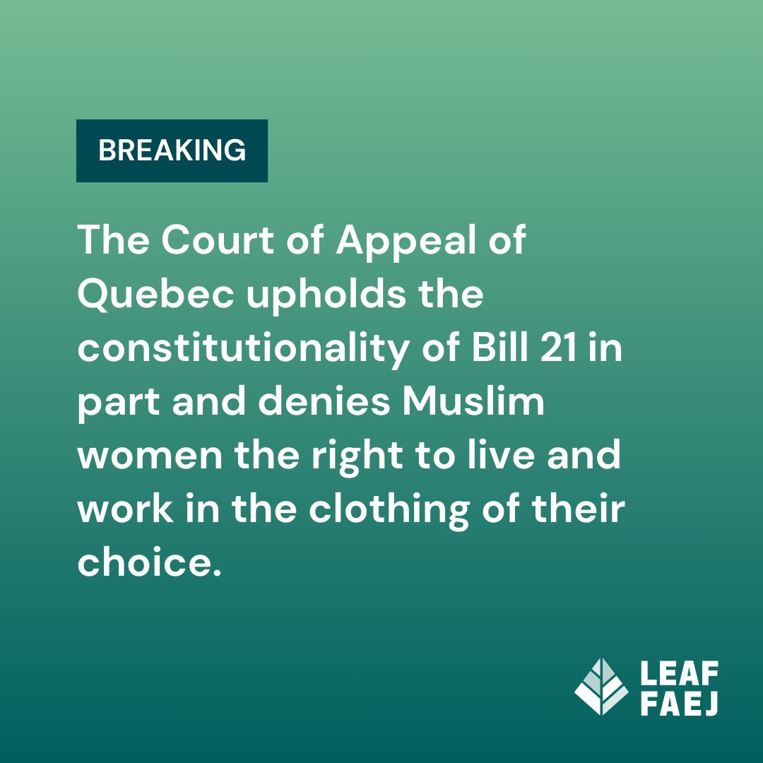 BREAKING: Today, the Court of Appeal of Quebec upheld the constitutionality of Bill 21 in part. Muslim women will still not have the right to live and work in the clothing of their choice in Quebec.