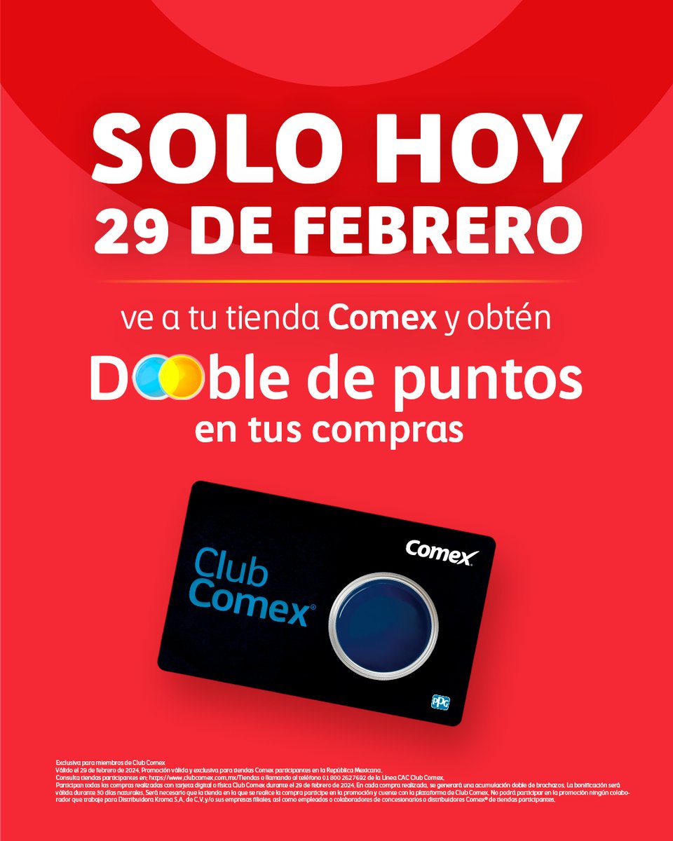 🚨 ¡Atención a miembros de Club Comex!🚨 Llegó el día. Solo hoy por ser #añobisiesto tus compras te dan el doble de puntos. #Promocion #Comex #puntosdobles #ClubComex