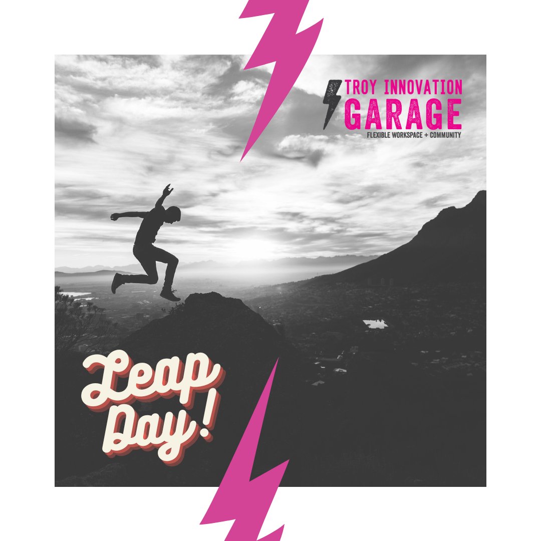 HAPPY LEAP DAY! May you use these extra 24 hours to do whatever brings you the most abundance. And, if that means trying to grow your small business, visit troyinnovationgarage.com to learn more about how our community can help! See you on the other 306 days left in the year.