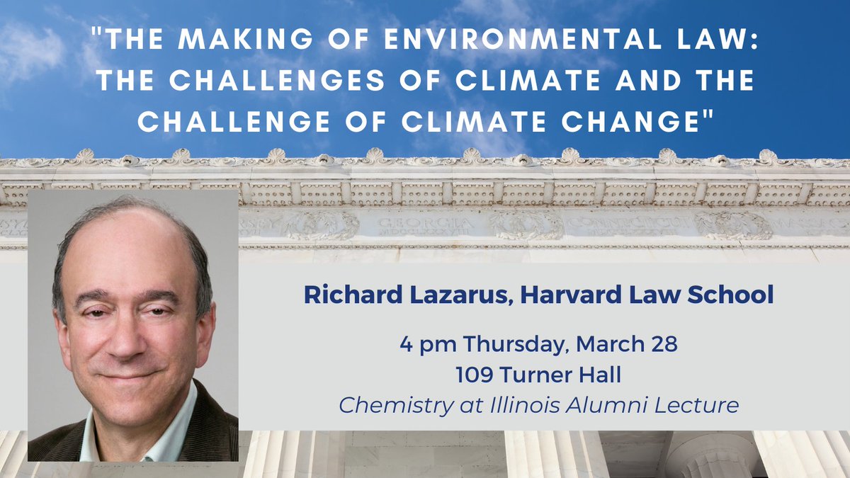 Prof. Richard Lazarus of @Harvard Law - a @UofIllinois alum and pioneer of #environmental law - will present the @ChemistryUIUC Alumni Lecture March 28 at Turner Hall! ➡️ Details/register: calendars.illinois.edu/detail/1381?ev… ♻️ Read our Q Magazine Q&A with Lazarus: q.sustainability.illinois.edu/the-birth-of-e…