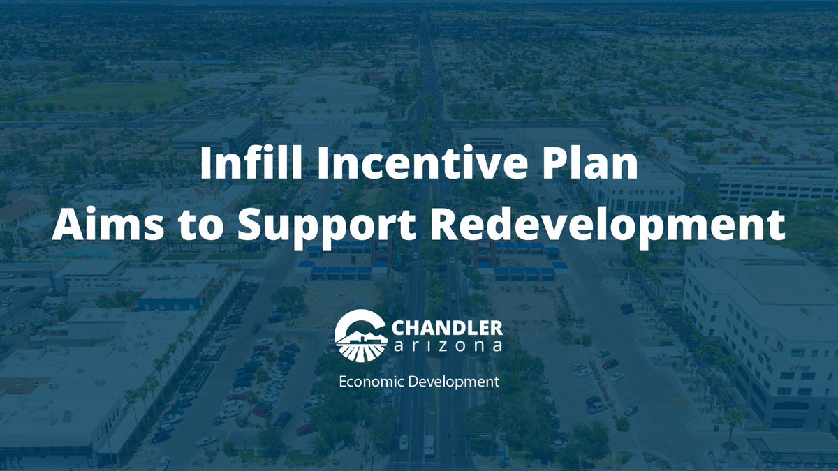 #ICYMI- @cityofchandler wants to make #propertyowners & #developers aware of a program designed to encourage #redevelopment in #chandleraz. The revamped “Infill Incentive Plan” now has a larger program area w/ more properties eligible & new types of incentives available.