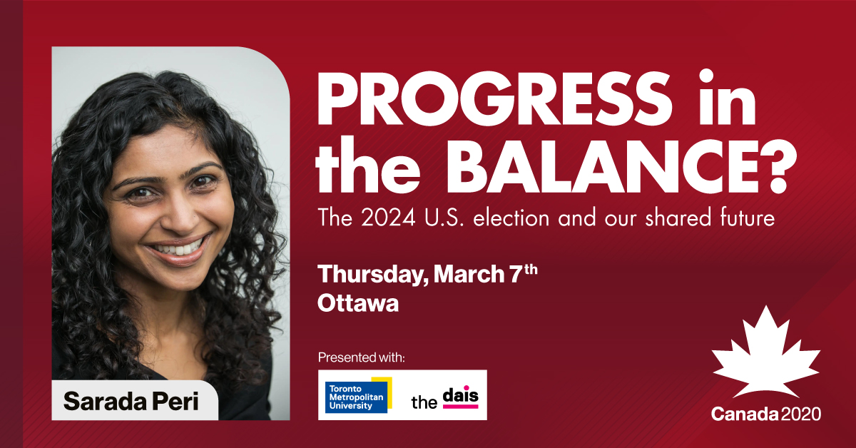 Canada2020's tweet photo. The 2024 US election's effects will be felt strongly here in Canada.

On March 7, join @Canada2020, @daisTMU Senior Fellow @SaradaPeri (former Special Assistant &amp; Senior Speechwriter for President Obama), &amp; others for a conversation about what's at stake: https://t.co/Rwbf7Hpcqd https://t.co/QgfVI4Ilx5