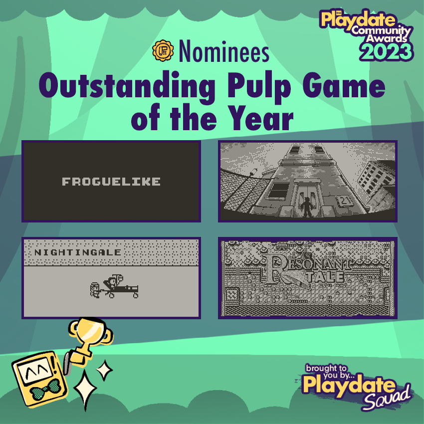 Guv_Bubbs's tweet photo. Nominees for Outstanding Pulp Game of the Year, in the @playdate Community Awards 2023! 

🏅Froguelike by @JomarMz

🏅The Keyper by Cool Lemon Club @coollemonclub

🏅Reflections: Nightingale by Kodiak Games

🏅Resonant Tale by Orange Thief Ltd @OrangeRKN &amp; @RupertCole https://t.co/yHLNEgxwVm
