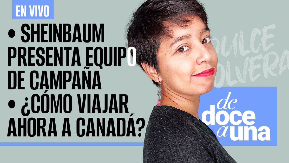 🔴#EnVivo ¬ Claudia Sheinbaum presenta equipo de campaña ¬ ¿Cómo viajar ahora a Canadá? Lo más reciente de las noticias en #DeDoceAUna con Dulce Olvera (@DuulceOlvera) por #SinEmbargoAlAire youtube.com/live/d3Dhsje4X…