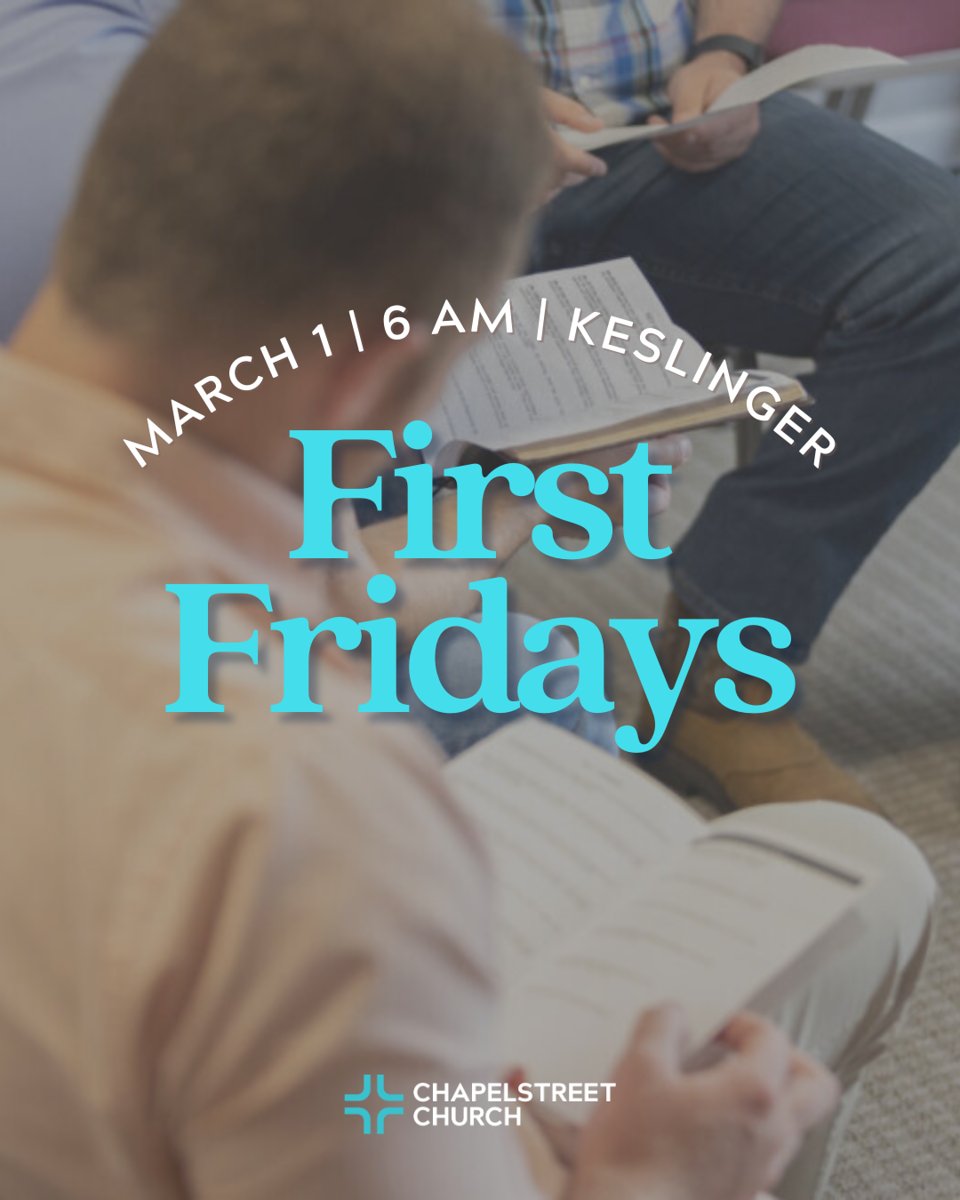 Chapelstreet Men, join us for First Fridays at our Keslinger Campus! Connect with other men, enjoy breakfast, hear inspiring stories, and dive deeper into God's Word. See you tomorrow, Mar 1 at 6:00 AM.

Register here: zurl.co/dts3

#ChapelstreetChurch #ForWhereYouAre
