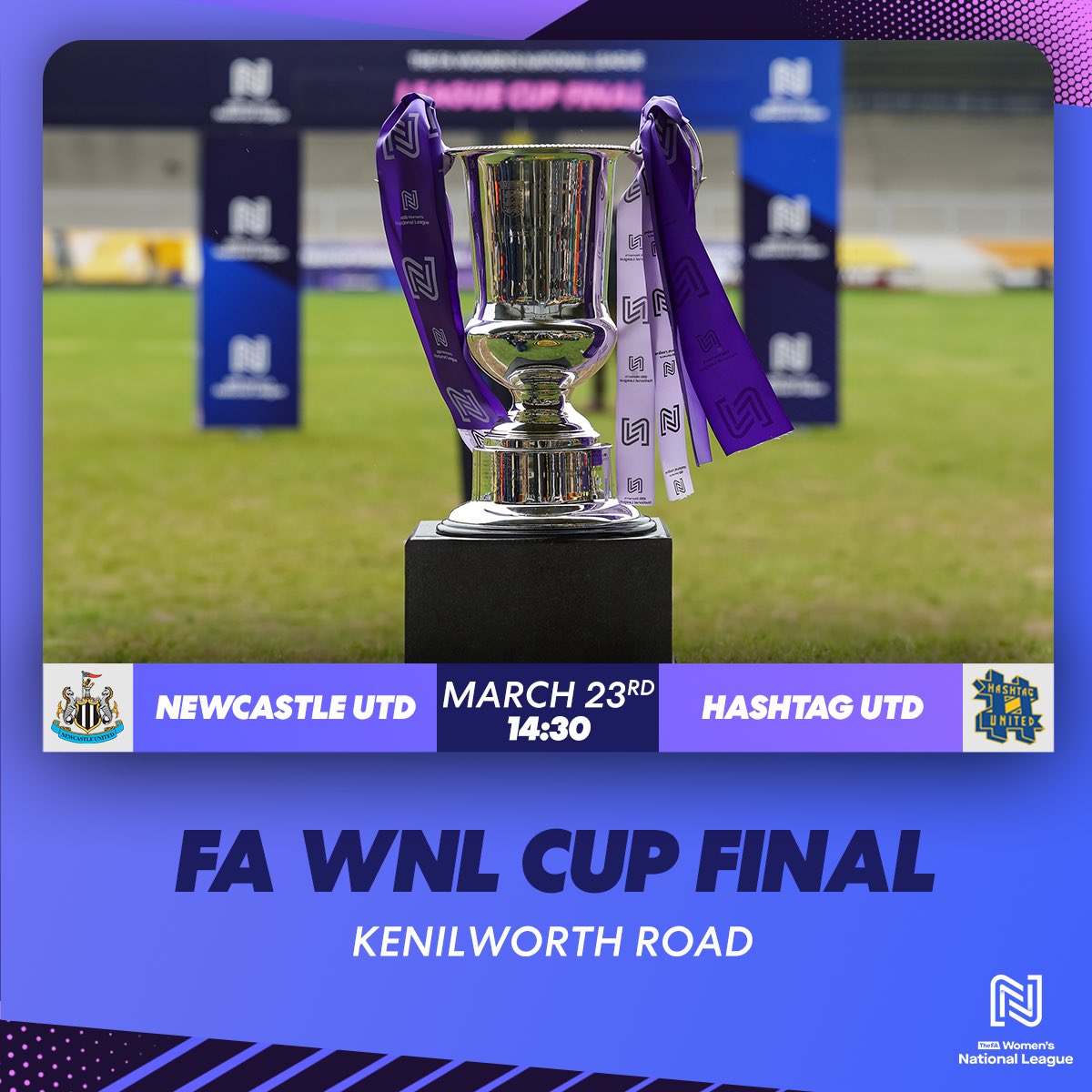 🚨FA WNL CUP FINAL DATE AND TIME CONFIRMED 🚨 📆 Saturday 23rd March 2024 ⏰ 14:30 📍Kenilworth Road #FAWNL | @NUFCWomen | @hashtagutdwomen