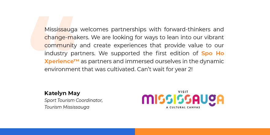 Visit Mississauga is more than just a valued partner.  
They're part of our team!  
Their support of Spo Ho Xperience™ helped us win big in 2023 and we have big goals together for SPOHOX24™!  
#SportHosting #SpoHoX24 #SportTourism #SportTravel