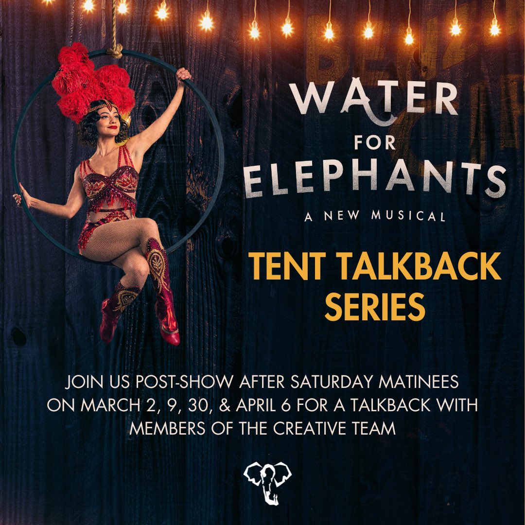 Now presenting... Tent Talkbacks! 🎪 Join us post-show after our Saturday matinees on March 2nd, 9th, 30th, and April 6th for a talkback with members of our creative team. 

Get your tickets at WaterForElephantsTheMusical.com