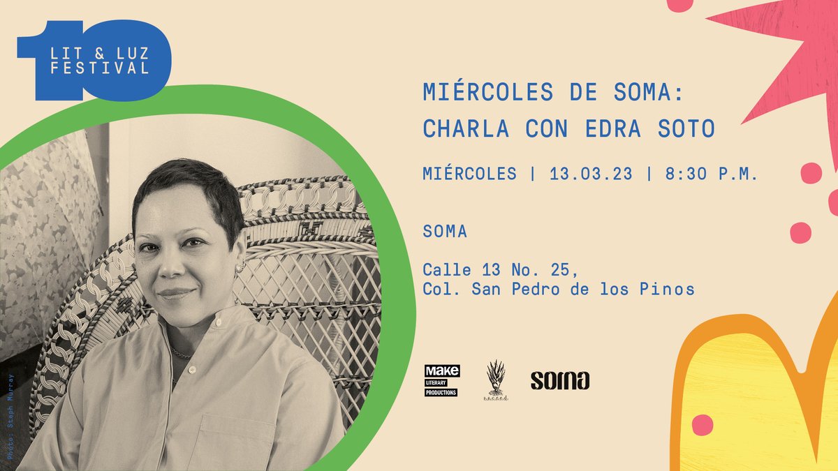 🎇 Miércoles de SOMA: Charla con Edra Soto⁠ 📅 Miércoles, 13 de marzo⁠ de 2024⁠ 🕐 8:30 P.M.⁠ 📍@SOMAmexico 🎟️ ¡Entrada Libre!