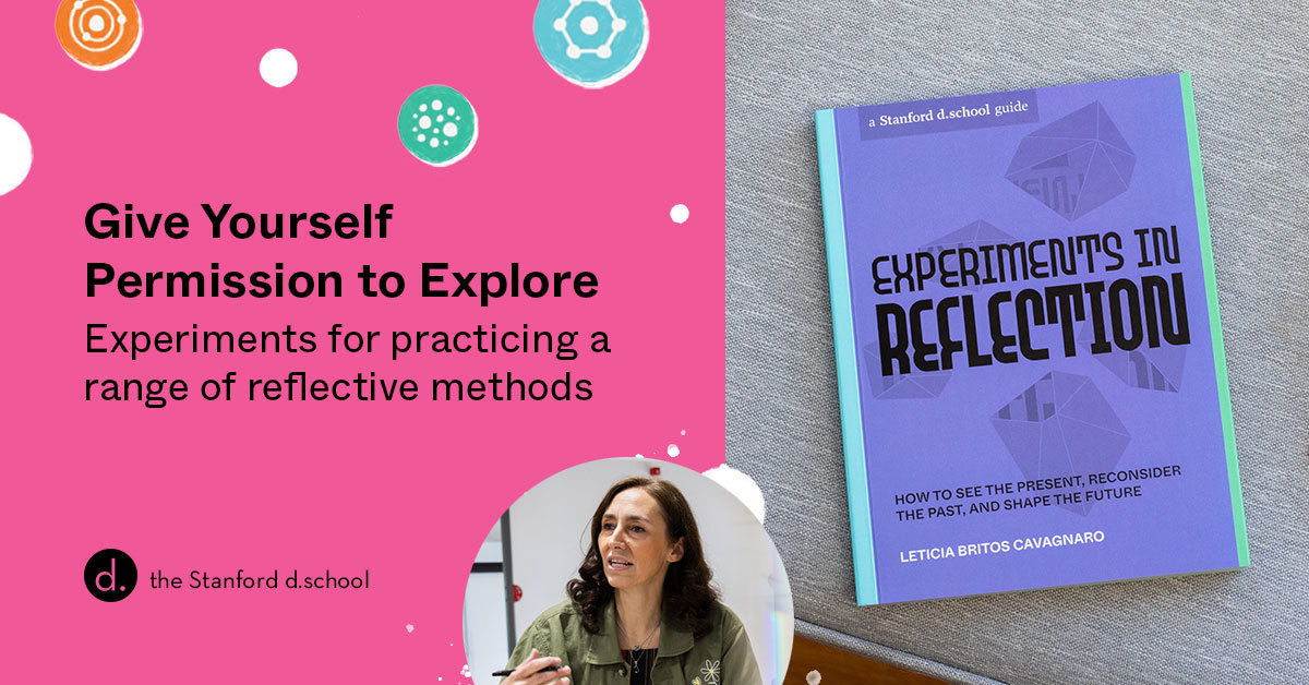 Educator and scientist @LeticiaBritosC shares experiments for building concrete skills, learning to shift your mindsets, and strengthening your ability to reflect with purpose. 

Grab your copy today: stanford.io/3u3tLbh

#ExperimentsInReflection #dschoolGuides