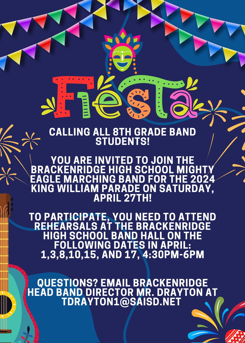 It's almost time for Fiesta! We are inviting all 8th band students to march with us for the King William Parade on April 27th!