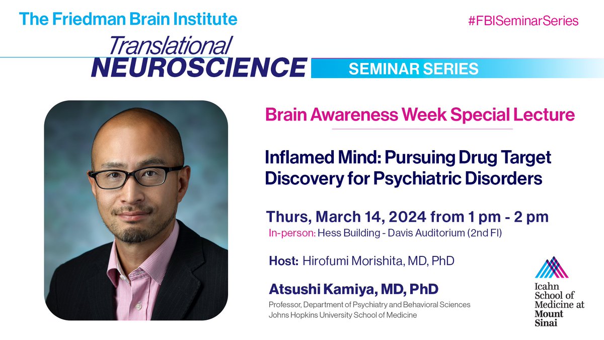 ✨ GET READY ✨On Thurs, 3/14, 1 pm, the #FBISeminarSeries returns w/ a #BrainAwarenessWeek Special Lecture. Hosted by Dr. Hirofumi Morishita @morishih, @HopkinsMedicine's Dr. Atsushi Kamiya presents Inflamed Mind: Pursuing Drug Target Discovery for Psychiatric Disorders #BAW2024