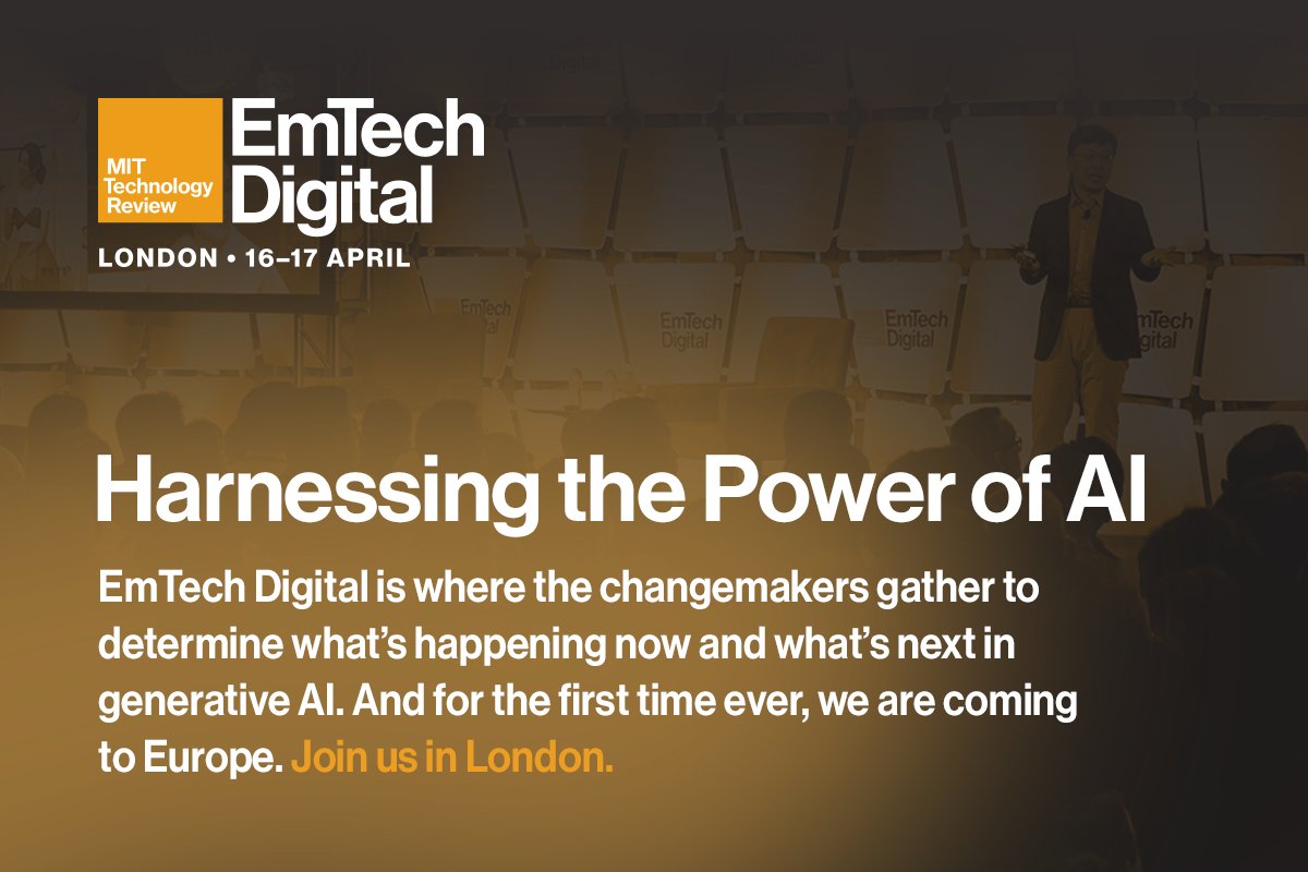 ErinUnderwood's tweet photo. If you are in Europe and looking for an #AI  conference that brings together top AI experts from industry, academia,  government, and society, consider coming to #EmTechDigital - @techreview's signature AI event, which is coming to London, 16-17 April.

https://t.co/9wF1TTXanA https://t.co/AKzzZXCuk9