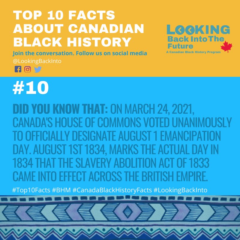 channonoyeniran's tweet photo. Top 10 Facts about Blk Cdn Hist! Did you know that on March 24, 2021, Cdn’s House of Commons voted to officially designate Aug 1st Emancipation Day. Aug 1st 1834, marks the actual day in 1834 that the Slavery Abolition Act of 1833 came into effect across the British Empire. https://t.co/0A4ssk7Ijh