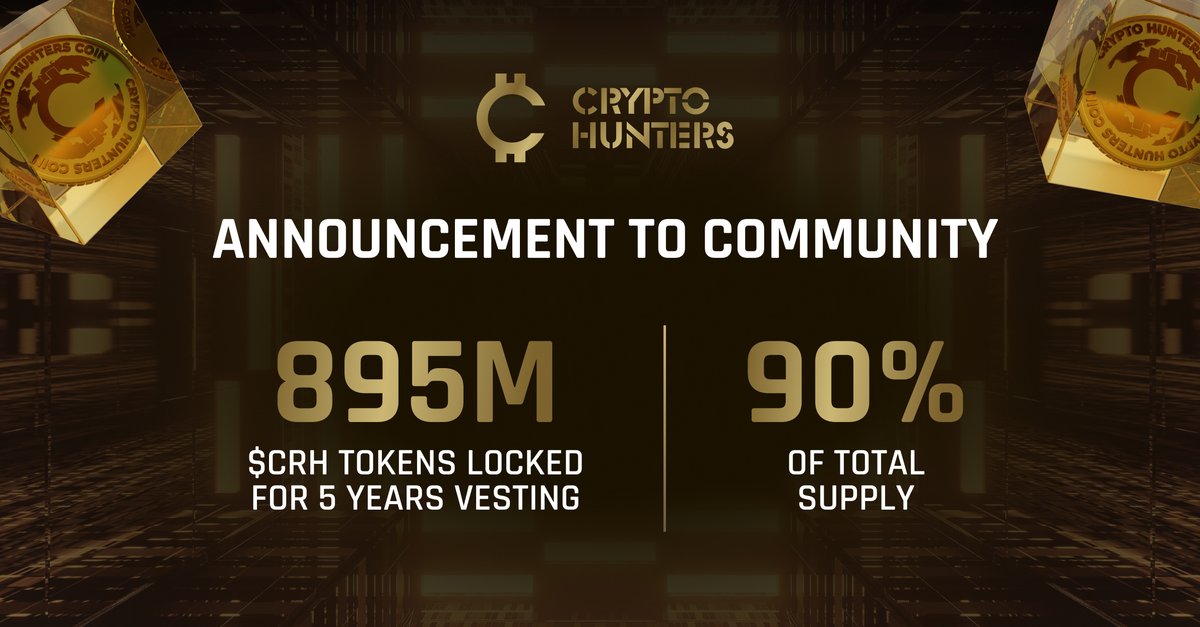 ⚠Announcement to our Crypto Hunters Community⚠️

We've locked 895M $CRH Tokens for a 5-year vesting period, representing 90% of our total supply. This move underscores our commitment to long-term growth and stability.

#web3 #token #btc #crh #jointhehunt