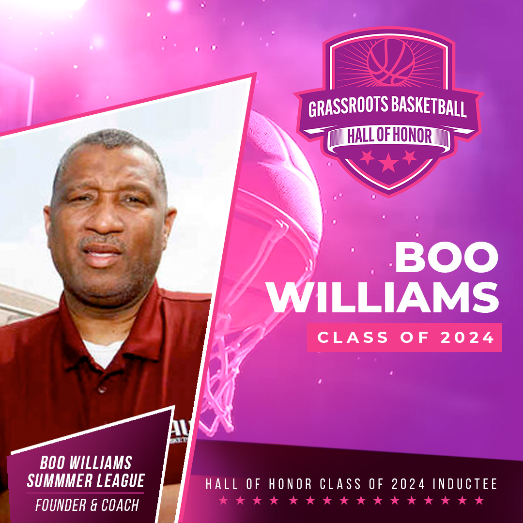 Boo Williams | Grassroots Basketball Hall of Honor Inductee - Class of 2024 A legend in both boy's and girls' basketball communities, Boo's relentless dedication to nurturing young talent through his renowned Boo Williams Summer League has left an indelible mark on the sport.…