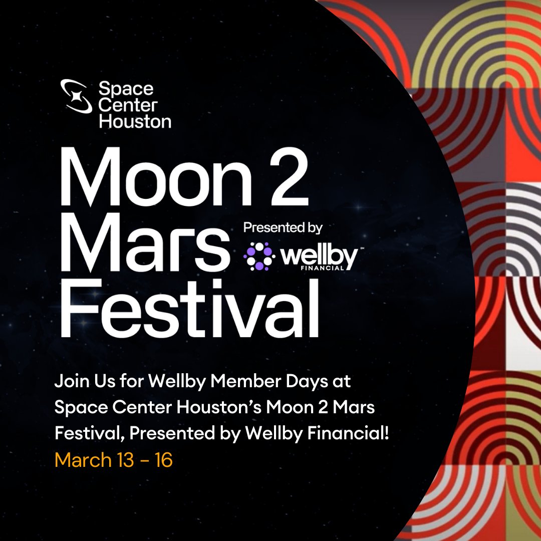 From March 13-16, be a part of an out-of-this-world experience at this year's #Moon2MarsFestival at @spacecenterhou, presented by Wellby Financial. Wellby members, check your email for a chance to win free tickets to this event!