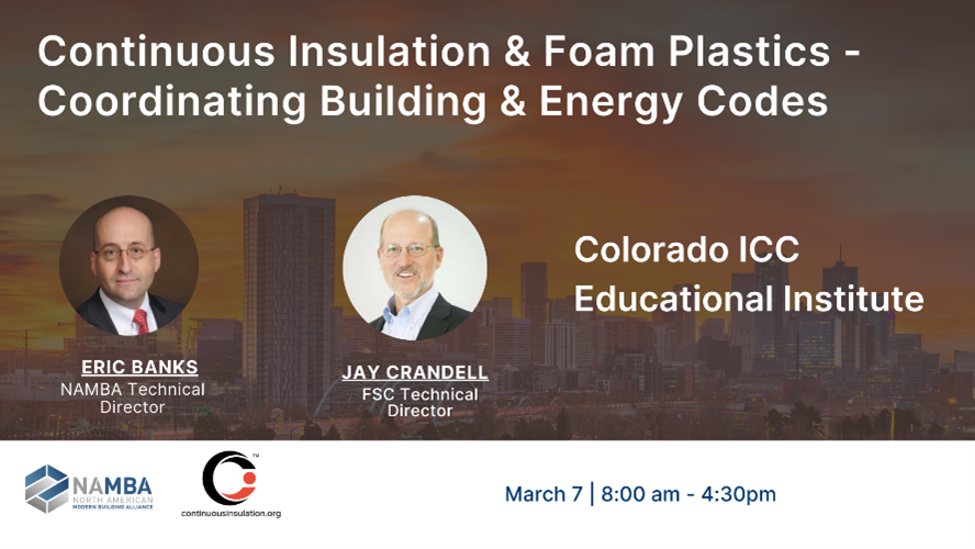 Join NAMBA and the Foam Sheathing Committee at the Colorado ICC Educational Institute next Wednesday, 3/7. 

We’ll be discussing code requirements, uses of foam plastic insulation in exterior walls and roof assemblies. 

See you there!
coloradochaptericc.org/education/educ…