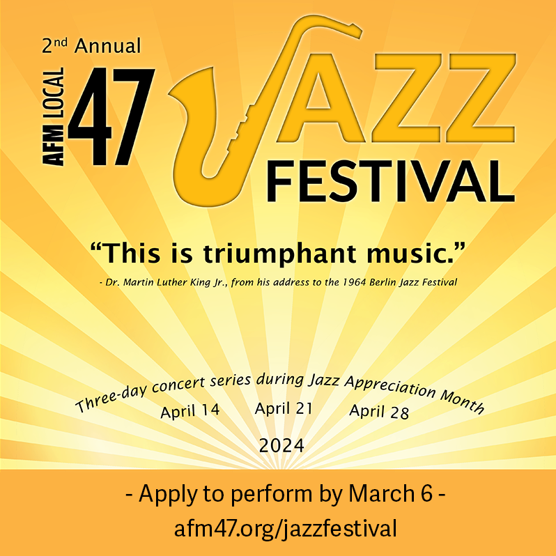 We're thrilled to announce our 2nd Annual #AFM47 Jazz Festival! The concert series will take place April 14, 21 & 28. Funding for performers allocated on first-come, first-served basis; priority to bands who didn't perform last year - apply by March 6! afm47.org/jazzfestival/