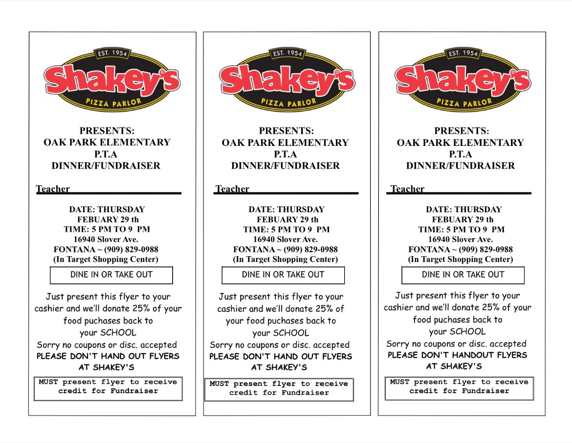 Reminder! Shakey's dinner fundraiser. The event will take place from 5PM to 9PM. Please present the flyer to your cashier and 25% of your food purchases will go back to our school. If you are in need of an extra flyer, feel free to visit the main office to obtain one.