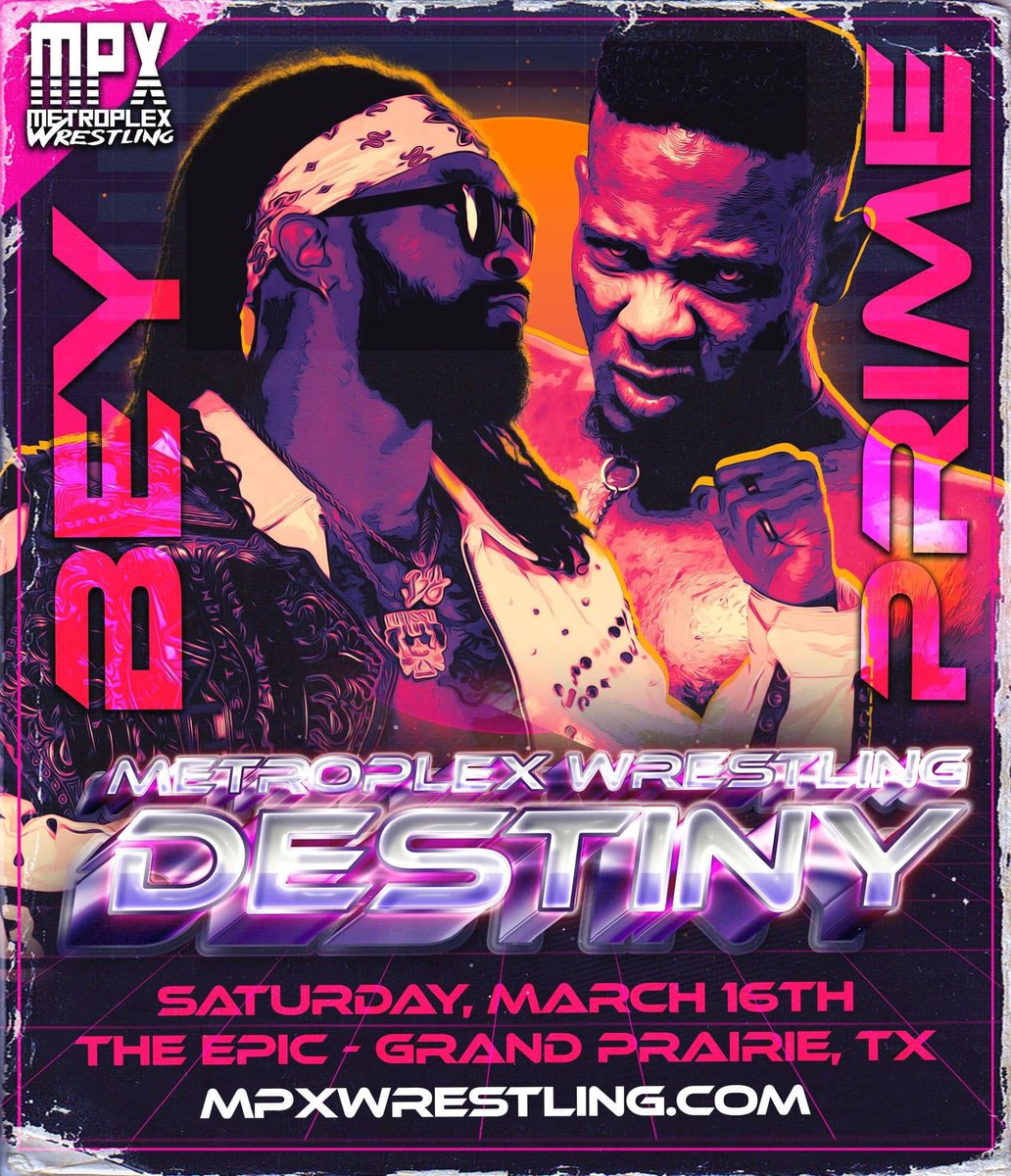 🚨BIGGEST show in @MPXwrestling history!🚨 Chris Bey vs Exodus Prime #MPXDESTINY 3.16.24 @TheEpicGP Grand Prairie, TX 🎟️ MPXWrestling.com Featuring: The Rascalz Fuego Del Sol Tommy Becker Brick Savage Exodus Prime + more! #tna #tnawrestling #aew #wrestling