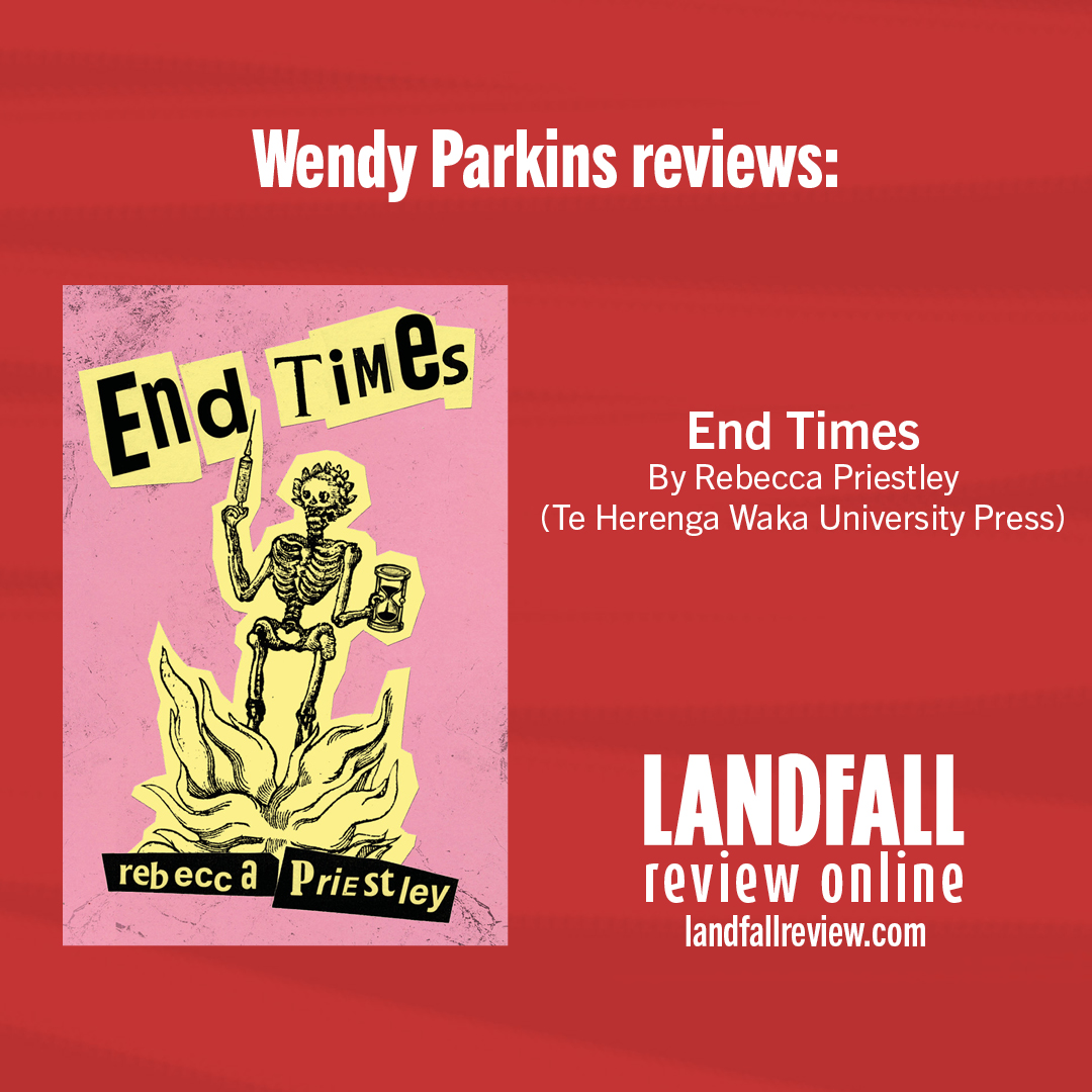 Wendy Parkins reviews End Times by Rebecca Priestley (@thwupbooks, 2023) landfallreview.com/tectonic-ruptu…