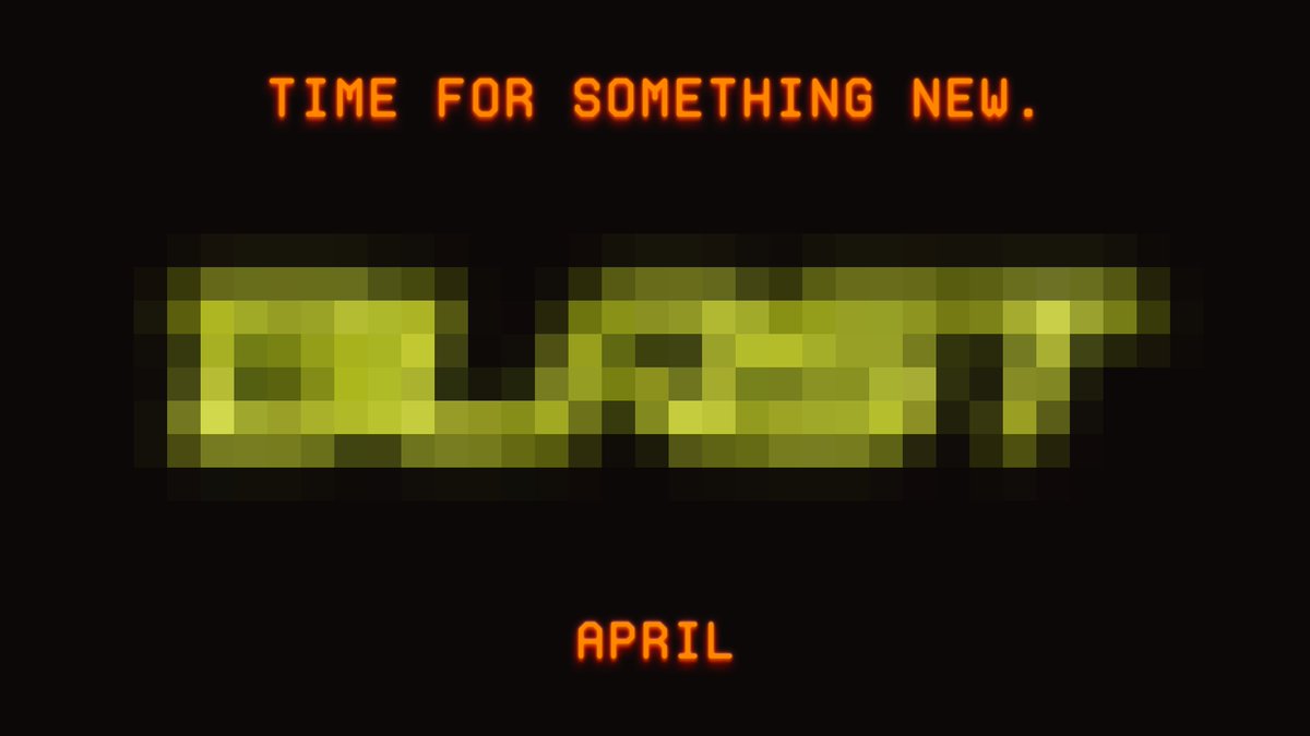 Time for something new. April.